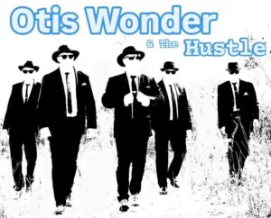 Otis Wonder and the Hustle
